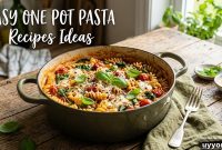 One-Pot Pasta Recipes: 12 Classic to Creamy Ideas (June 2026)