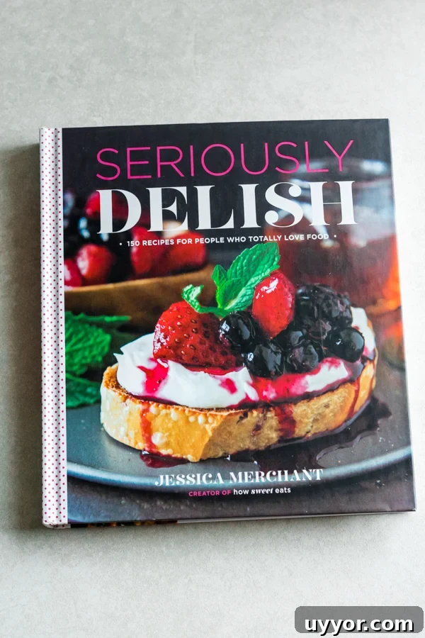 Seriously Delish Seriously Delish Cookbook